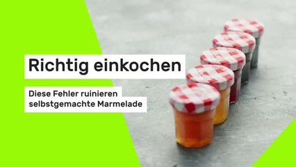 Richtig einkochen: Diese Fehler ruinieren selbstgemachte Marmelade