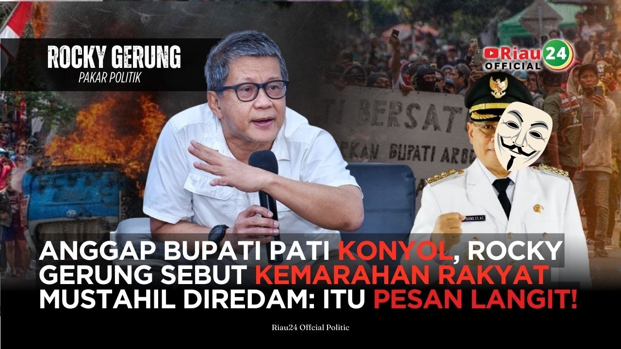 Anggap Bupati Pati Konyol, Rocky Gerung Sebut Kemarahan Rakyat Mustahil Diredam: Itu Pesan Langit!