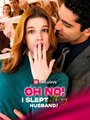 Oh No! I Slept With My Husband  (2024) - Full Movie