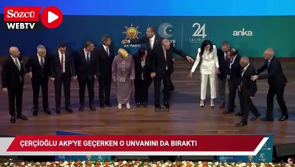 Çerçioğlu AKP'ye geçerken o unvanını da bıraktı