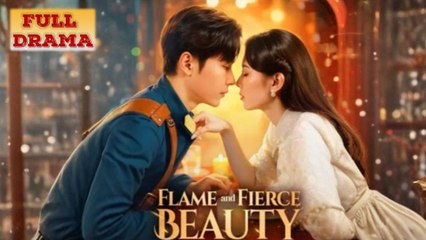 Flame And Fierce Beauty Full Episode - Full Movie