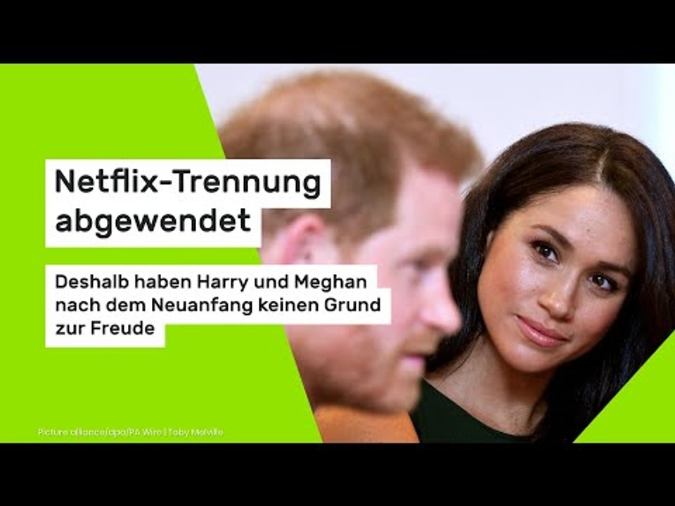 Netflix-Trennung abgewendet: Deshalb haben Harry und Meghan nach  Neuanfang keinen Grund zur Freude