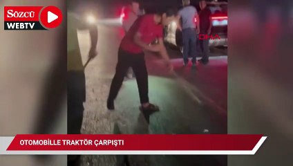 Otomobille traktör çarpıştı: 6 yaralı