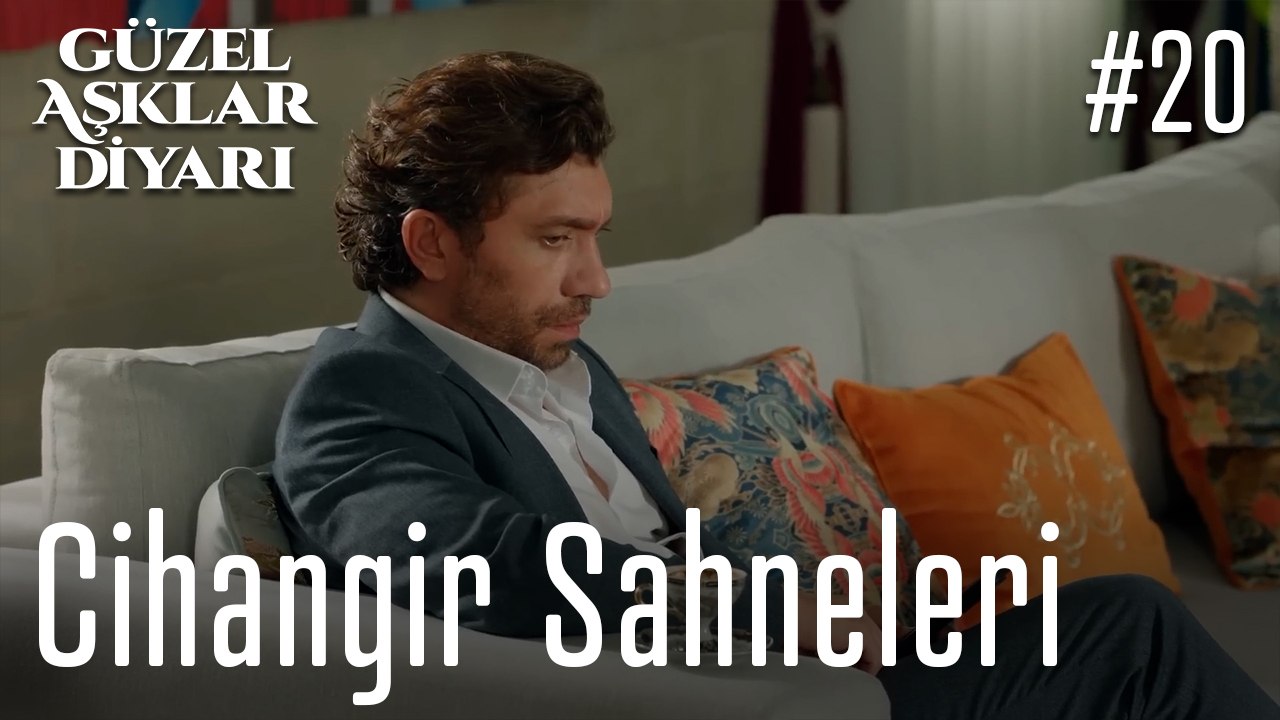 Cihangir Sahneleri - Güzel Aşklar Diyarı