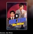 DOCTOR, BE MINE- Drama FULL MOVIES ENGLISH SUB