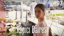 Kapıcı Dairesi #97  - The Kapıcı Kızı: Feriha