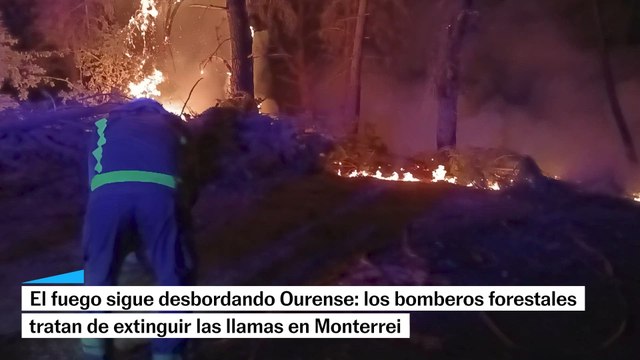 El fuego desborda Ourense: así tratan de extinguir el fuego en Monterrei los bomberos forestales