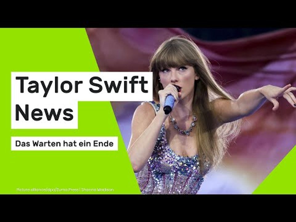 Taylor Swift News - das Warten hat ein Ende