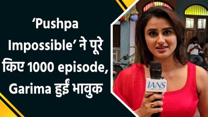 IANS Exclusive: ‘Pushpa Impossible’ के 1000 एपिसोड कम्लीट होने पर Garima Parihar ने शेयर की feelings