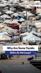 Why Are Some Yazidis Still in Al-Hol Camp?