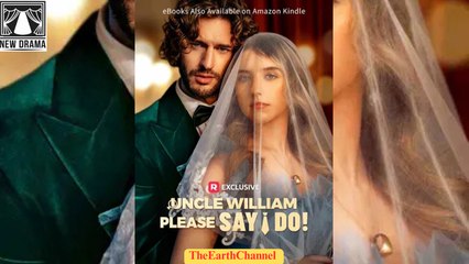 💚🍏 👍 [Good] Uncle William, Please Say I Do! 🌍 Full Movie dailymotion ReelShort ⭐ 08.28.49 ⏰ 08.28 🌐 12.30