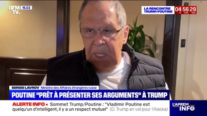 Sommet Trump/Poutine: "Nous savons que nous avons des arguments et une position claire", affirme Sergei Lavrov, ministre des Affaires étrangères russe
