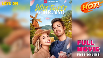 Daisy Tucker and Mr. NYC (2025) - FULL | Reelshort full movie
