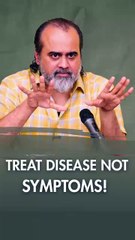 Treat Disease not Symptoms! || Acharya Prashant