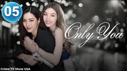 EP.5 Only You the Series (2025) Engsub