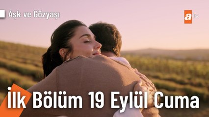 Aşk ve Gözyaşı Tanıtım | Eylül'de atv'de