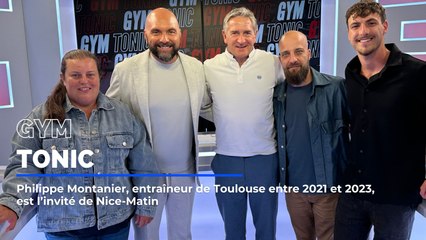 Entraîneur de Toulouse entre 2021 et 2023, Philippe Montanier, est l’invité de Gym Tonic