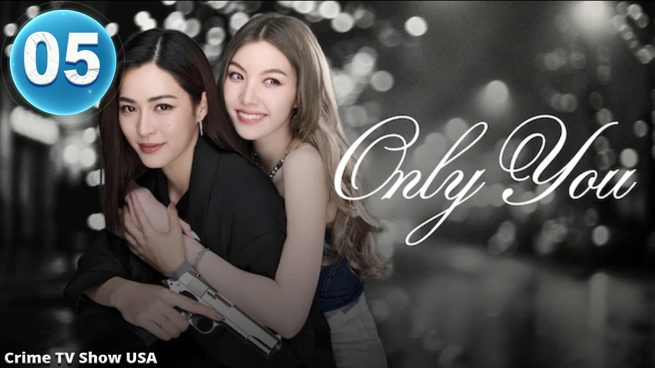 EP.5 Only You (2025) Engsub