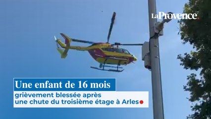 Une enfant de 16 mois grièvement blessée après une chute du troisième étage à Arles