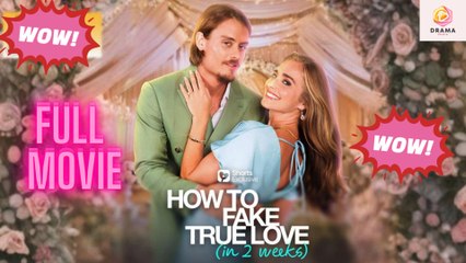 New How To Fake True Love In 2 Weeks Drama Hub - Full