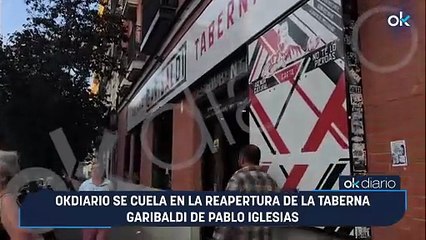 OKDIARIO se cuela en la reapertura de la taberna Garibaldi de Pablo Iglesias