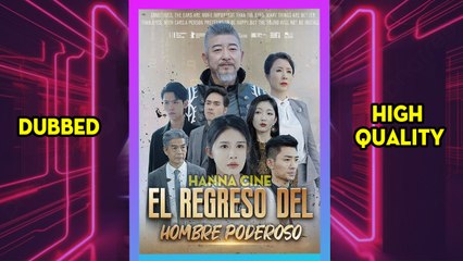 El Regreso Del Hombre Poderoso - Full Movie (2025)