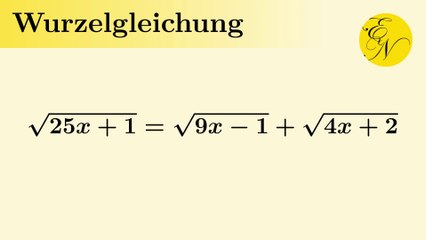 Wurzelgleichung mit 3 Wurzeln und binomischen Formeln