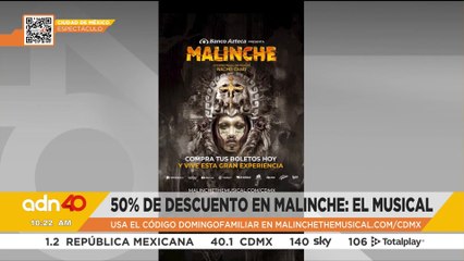 ¡Domingo familiar en Malinche, el Musical! Niñas y niños de 8 a 12 años disfrutan 50% de descuento