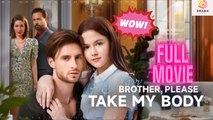 My Navy Brother, Please Take My Body - Full Movie (2025)
