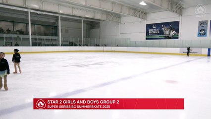 STAR 2 Girls & Boys Group 2 - Rink 6 -  2025 BC/YT Section Super Series Summer Skate