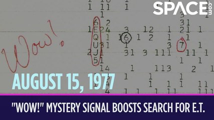 OTD In Space - August 15: 'Wow!' Mystery Signal Boosts Search For E.T.