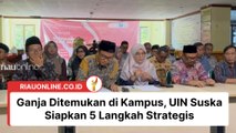 Ganja Ditemukan di Kampus, UIN Suska Siapkan 5 Langkah Strategis