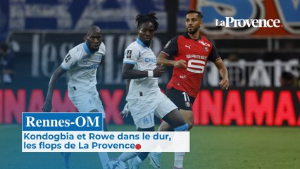 Rennes-OM : Kondogbia, Rowe... Les flops de La Provence