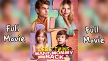 [New] CEO Twins Want Mommy Back - Full Movie