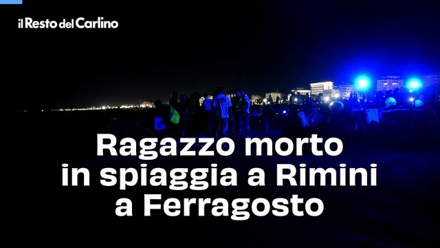 Ragazzo morto in spiaggia a Rimini a Ferragosto: video