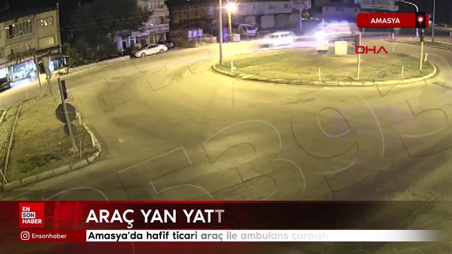 Amasya'da hafif ticari araç ile ambulans çarpıştı