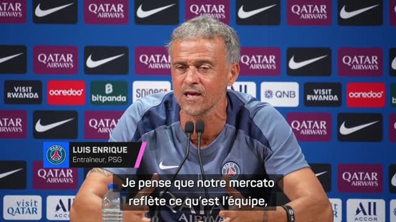 PSG - Luis Enrique : "Il faut rester ouvert mais on est très content de notre mercato”