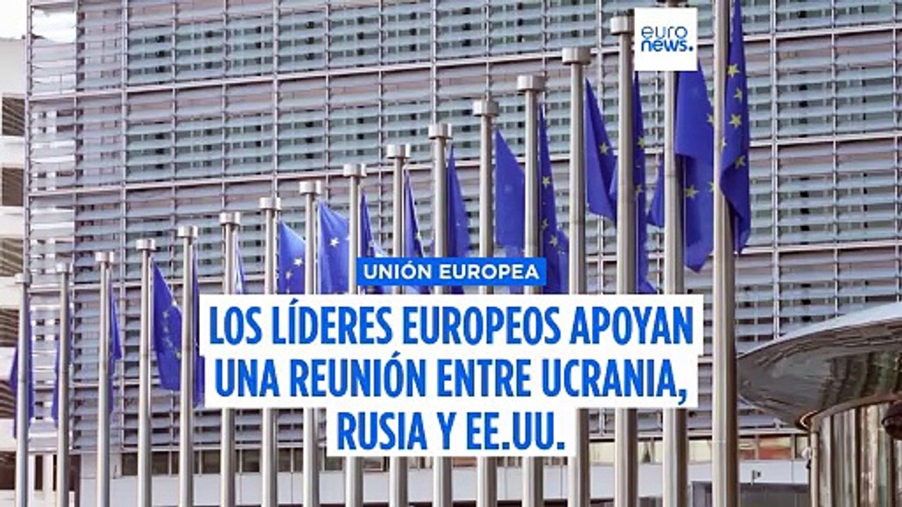 Los líderes europeos, dispuestos a apoyar la reunión trilateral entre EE.UU., Ucrania y Rusia