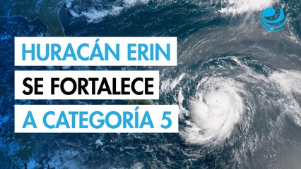 Huracán Erin se fortalece a categoría 5; avanza peligrosamente hacia islas del caribe