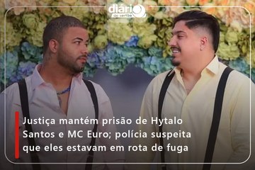 Justiça mantém prisão de Hytalo Santos e MC Euro; polícia suspeita que eles estavam em rota de fuga