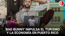 'Bad Bunny' impulsa el turismo y la economía en Puerto Rico