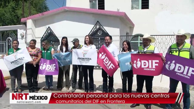 Contratarán personal para los nuevos centros comunitarios del DIF en Frontera
