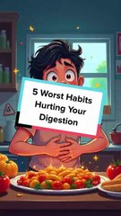 5 Worst Habits Hurting Your Digestion #dailymotion @official7usi 👿👹👺