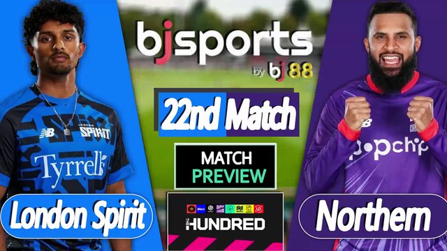The Hundred | London Spirit vs Northern Superchargers 22nd Match Preview