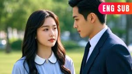 [ENG SUB]✨Tyrant CEO's Long-Cherished Crush Finally Blossoms into Love