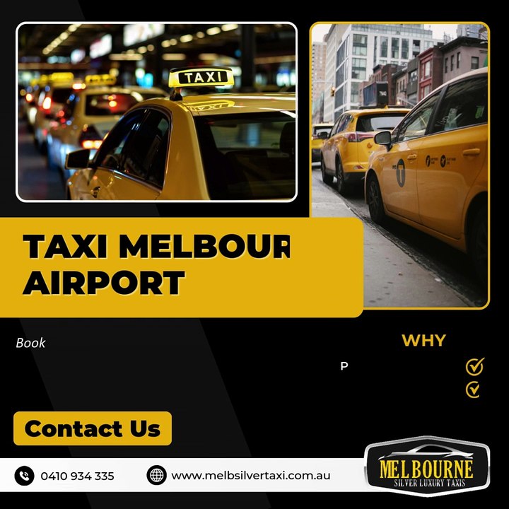 Reliable Taxi Melbourne Airport Transfers with Melb Silver Taxi