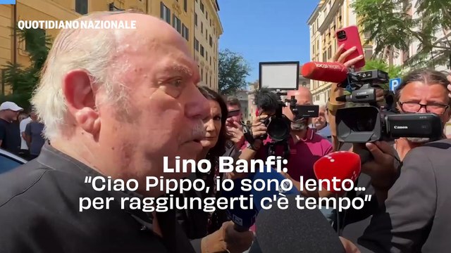 Lino Banfi: Ciao Pippo, io sono lento... per raggiungerti c'è tempo. Fa' buon viaggio