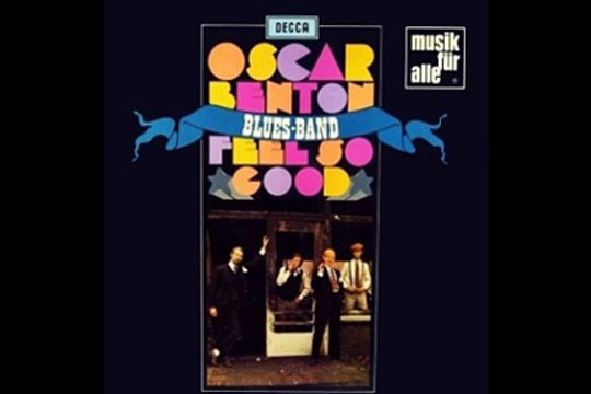 Oscar Benton Blues Band - Feel So Good 1968 (Netherlands, Blues, Blues Rock)