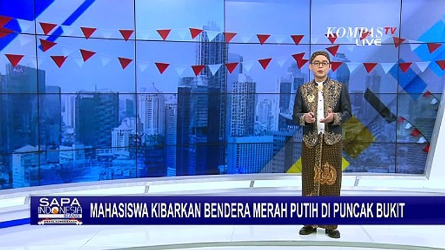 Mahasiswa Kibarkan Bendera Merah Putih di Puncak Taman Hutan Rakyat Sultan Adam | KOMPAS SIANG