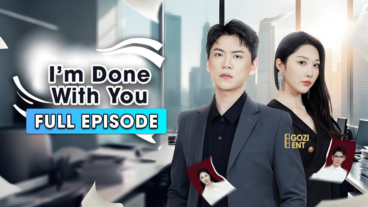 I'm Done With You Full [Eng Sub]